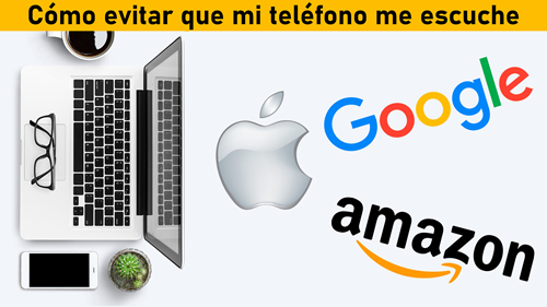 How to prevent my phone from listening to me: Google Alexa Apple